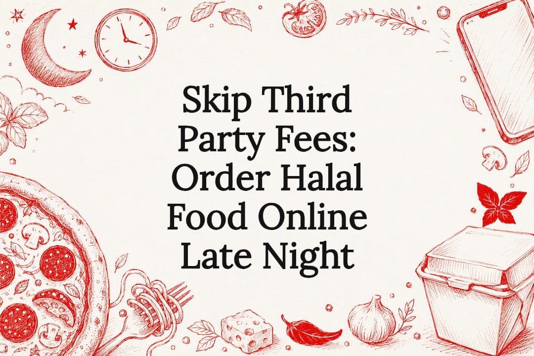 Skip Third Party Fees: Order Halal Food Online Late Night